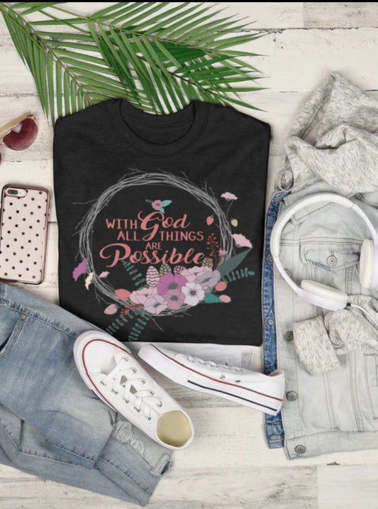 With God All Things Are Possible Tee